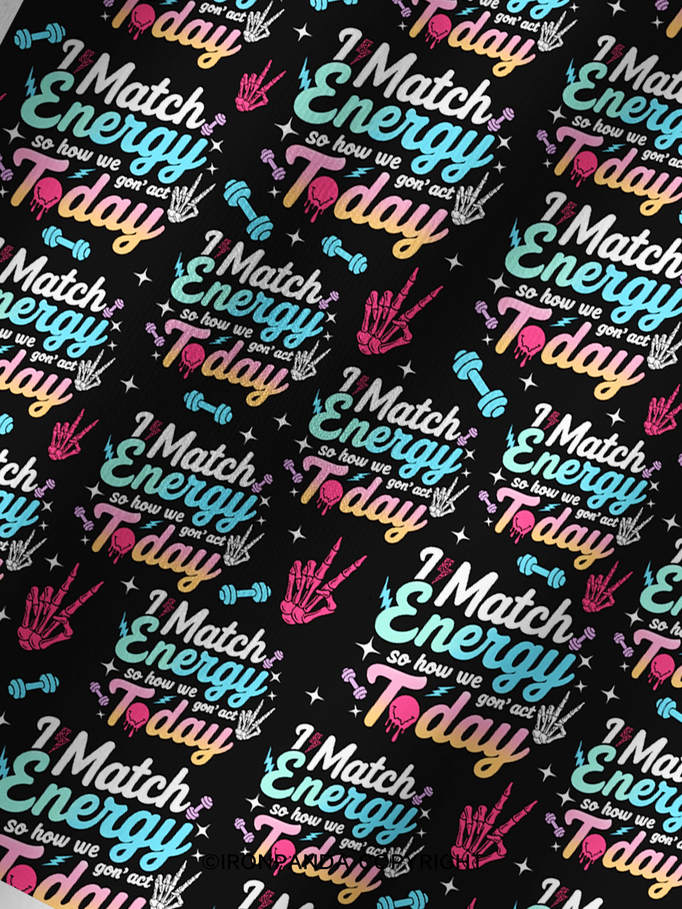 I Match Energy So How We Gon' Act Printed Yoga Shorts
