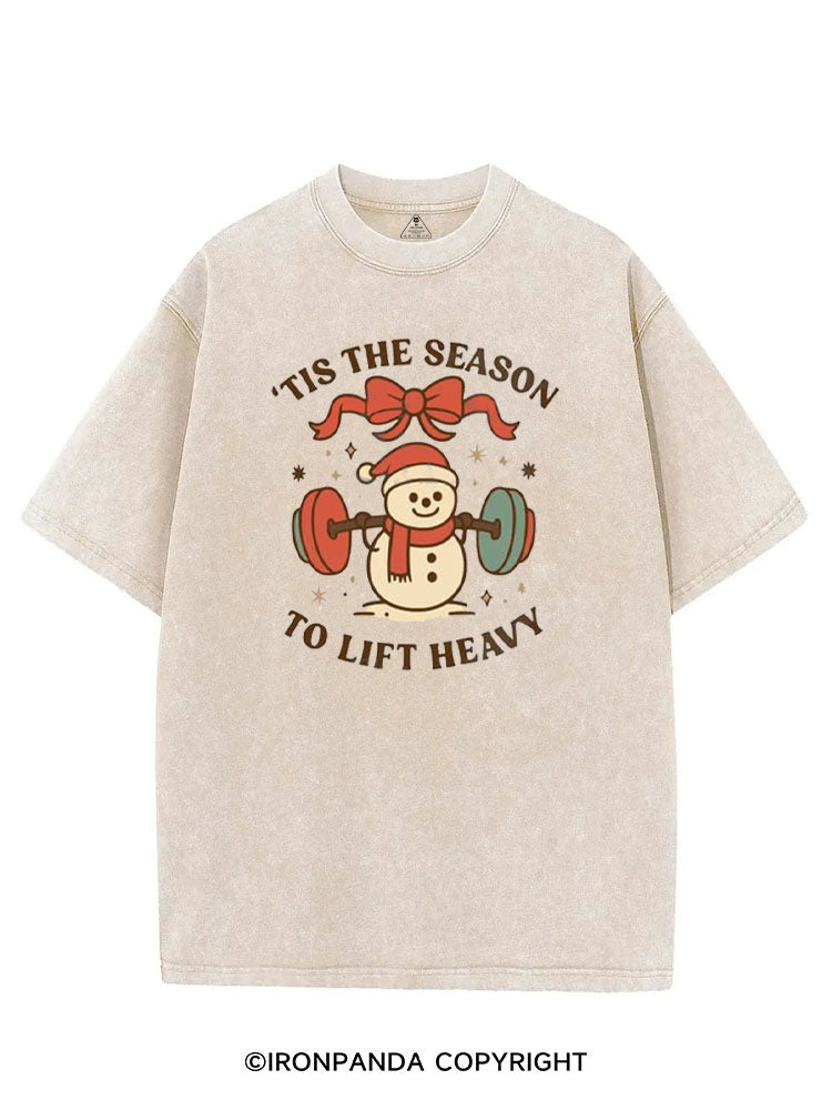 TIS THE SEASON TO LIFT HEAVY VINTAGE GYM SHIRT