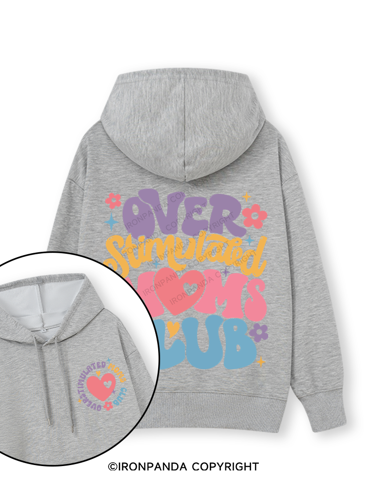 OVER STIMULATED MOMS CLUB Double-Sided Printed Classic Gym Hoodie