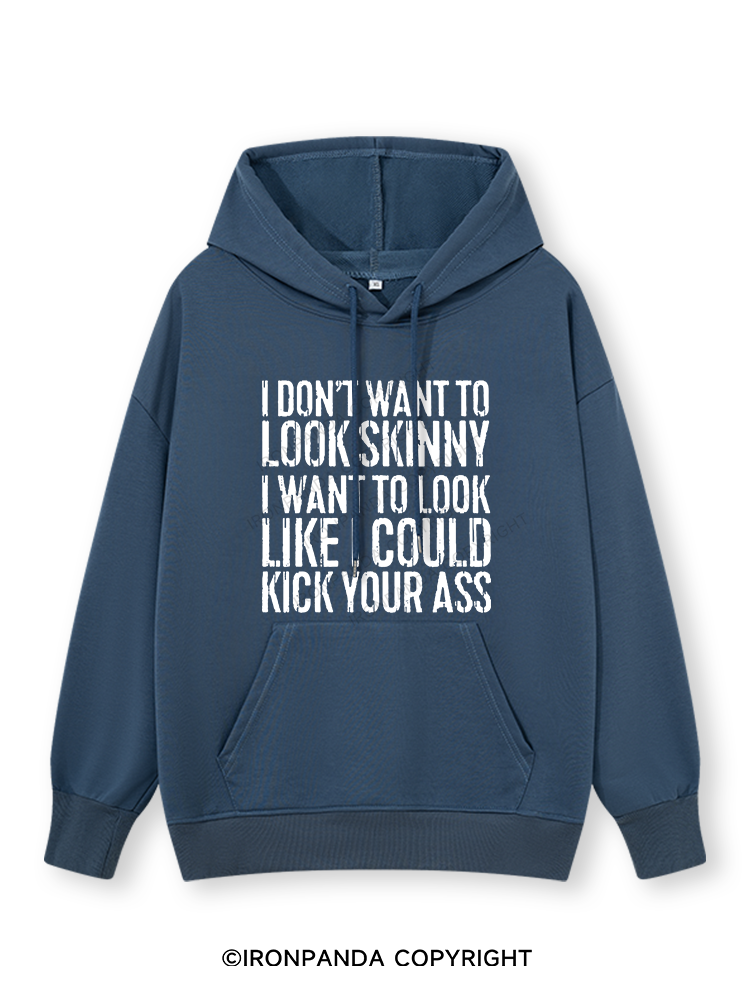 I DON'T WANT TO LOOK SKINNY Classic Gym Hoodie