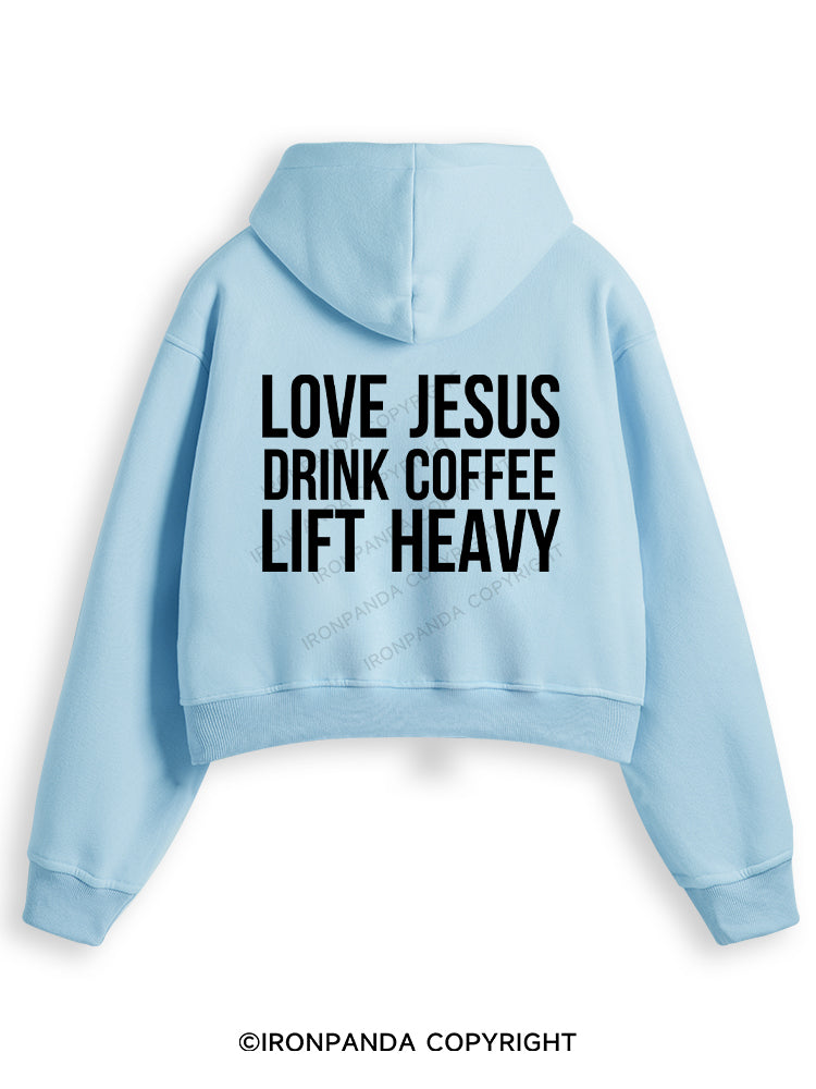 LOVE JESUS DRINK COFFEE LIFT HEAVY Fleece Crop Zip Up Hoodie