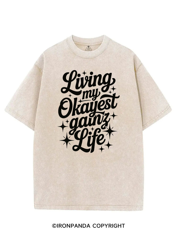 LIVING MY OKAYEST GAINZ LIFE VINTAGE GYM SHIRT