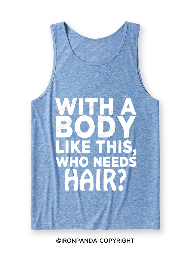 WITH A BODY LIKE THIS WHO NEEDS HAIR Ultra Soft Heather Tank
