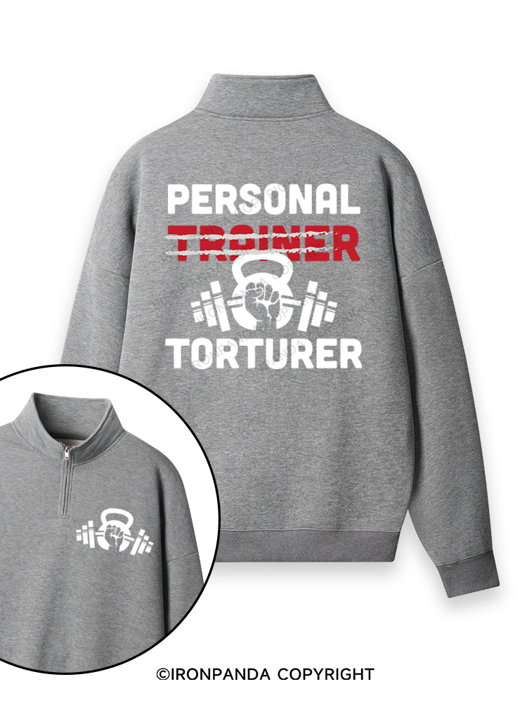 Personal Trainer torturer Double-Sided Printed Quarter-Zip Fleece Sweatshirt