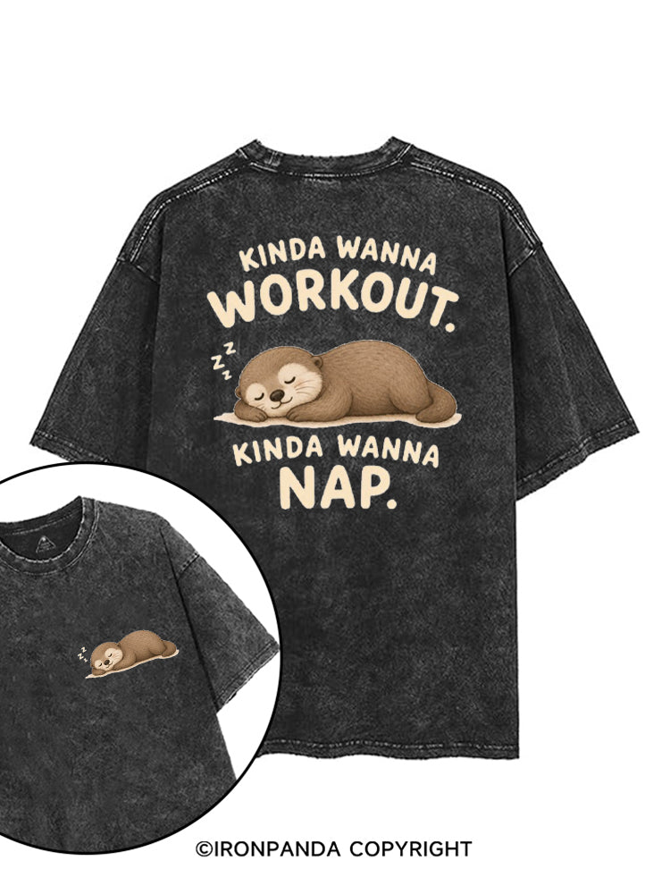 KINDA WANNA WORKOUT KINDA WANNA NAP printed Gym Shirt