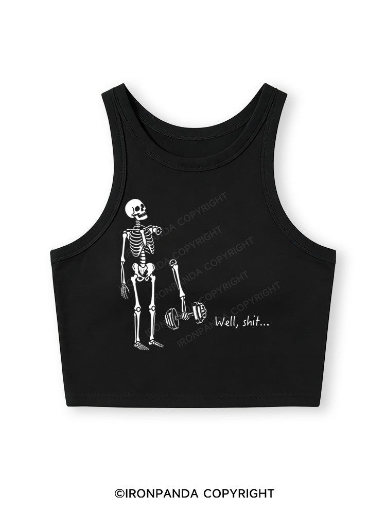 Well Shit Funny Skeleton Fitted Crop Tank Top