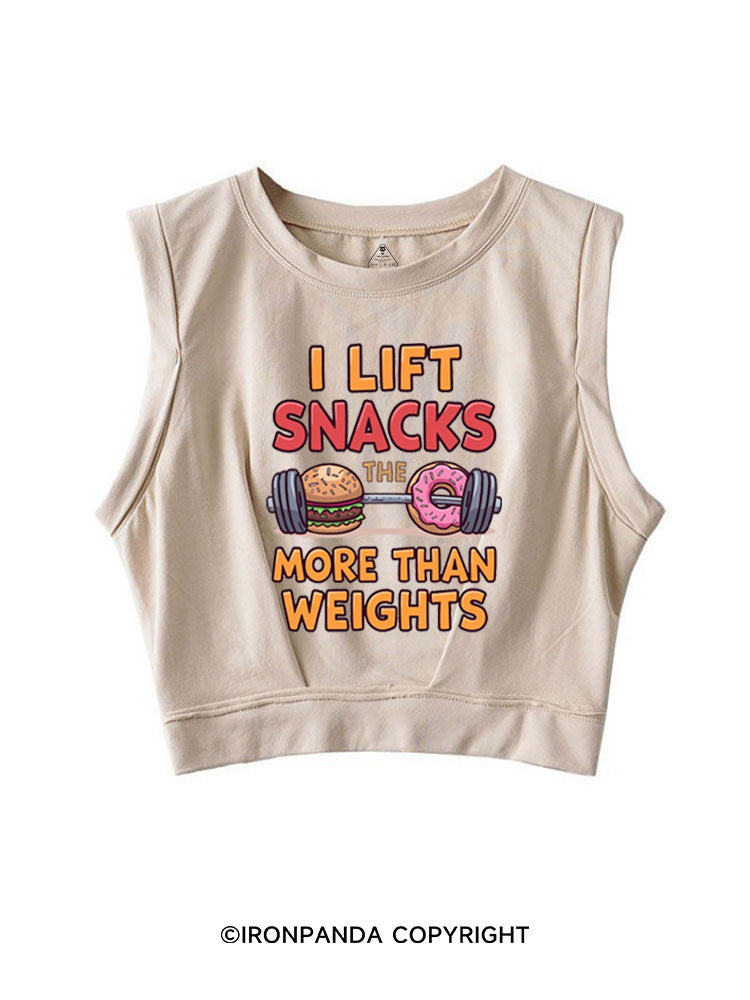 I LIFT SNACKS MORE THAN WEIGHTS SLEEVELESS CROP TOPS