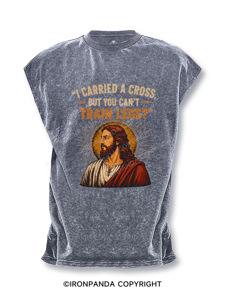I Carried A Cross But You Can't Train Legs Funny Jesus Cut Off Tank
