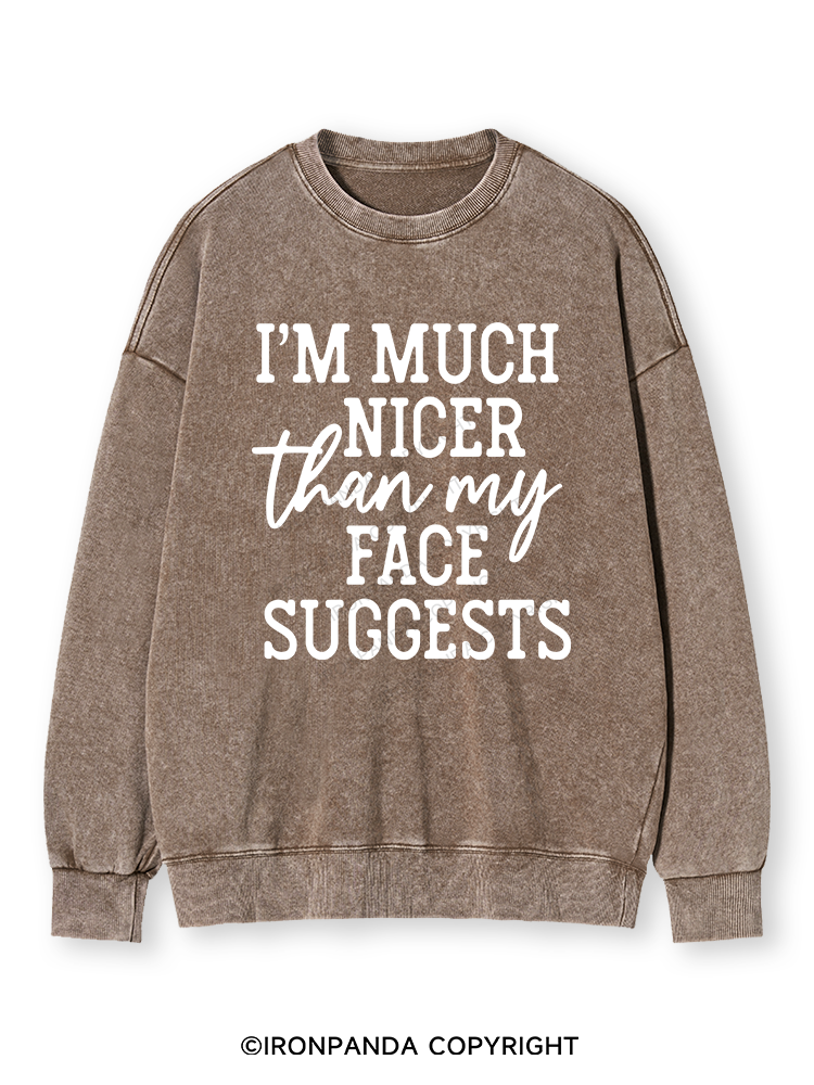 I'M NICER THAN MY FACE Washed Sweatshirt