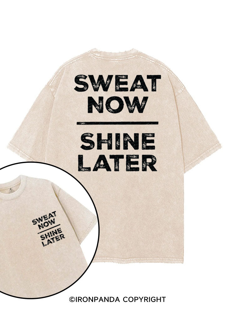 SWEAT NOW SHINE LATER WORKOUT printed Gym Shirt