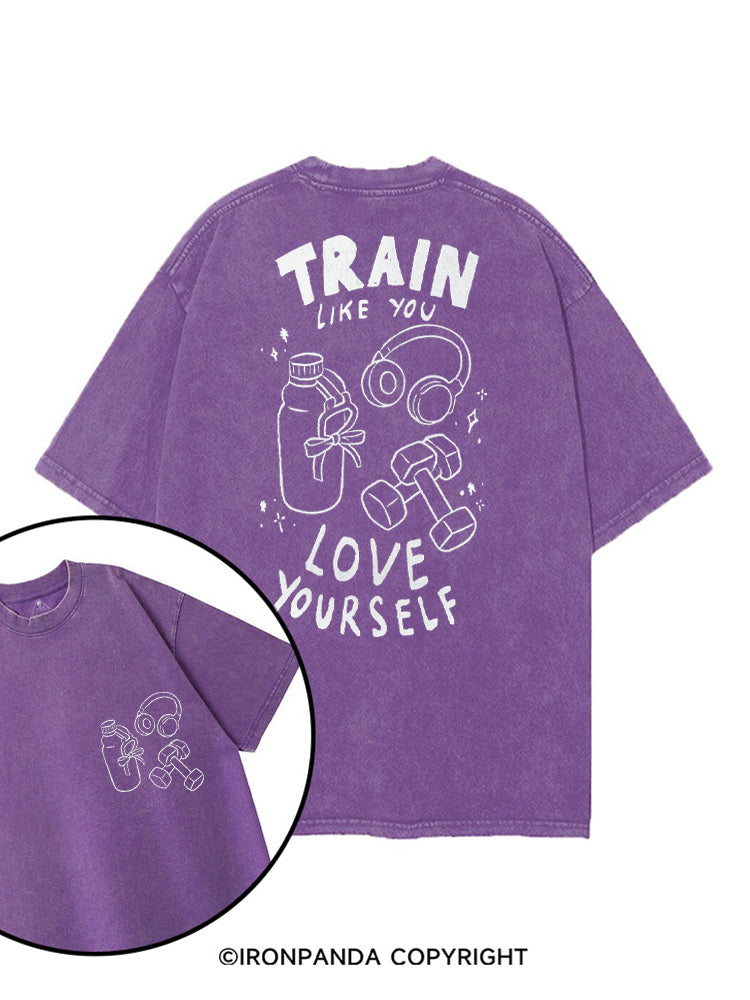 TRAIN LIKE YOU LOVE YOURSELF printed Gym Shirt