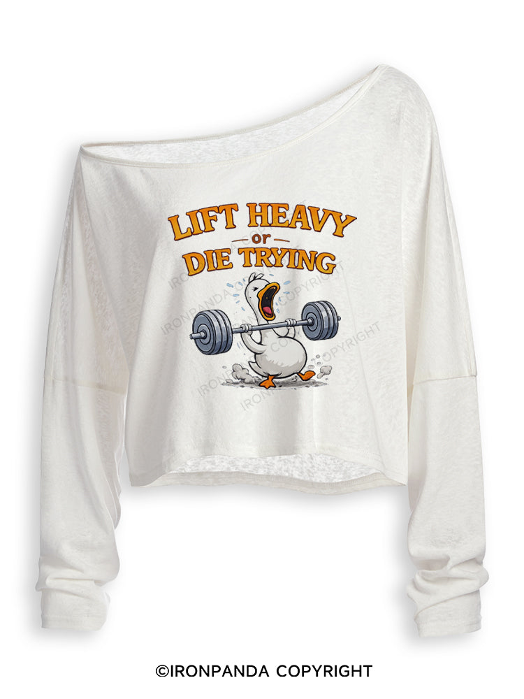 Lift Heavy Or Die Trying Goose Off Shoulder Long Sleeve Crop Top