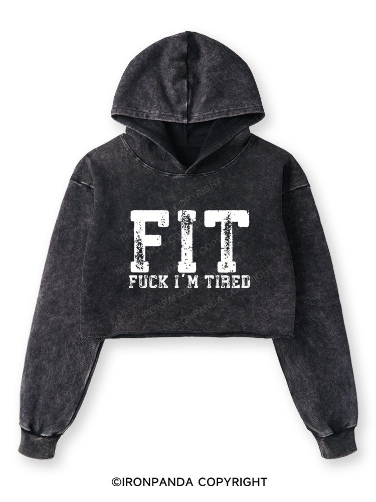 FUCK I'M TIRED Washed Crop Hoodie