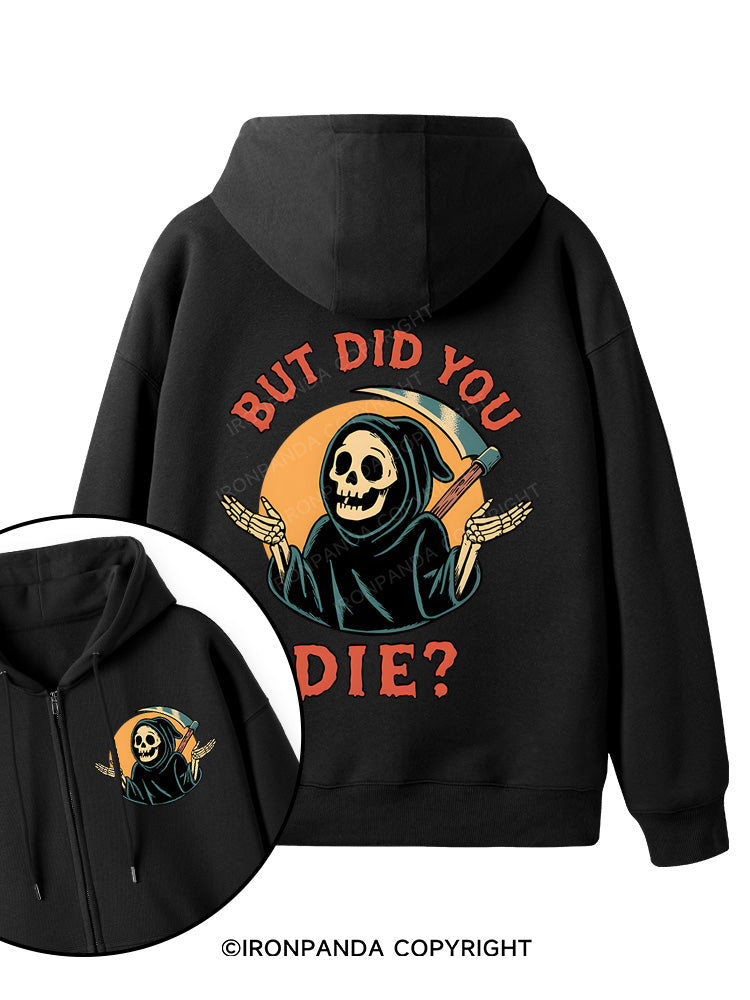 But did you die? Ghost Double-Sided Printed Fleece Zip Up Hoodie