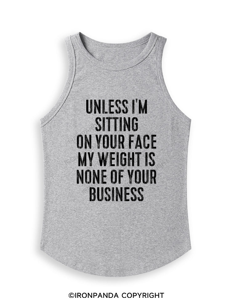 UNLESS I'M SITTING ON YOUR FACE Fitted Tank Top