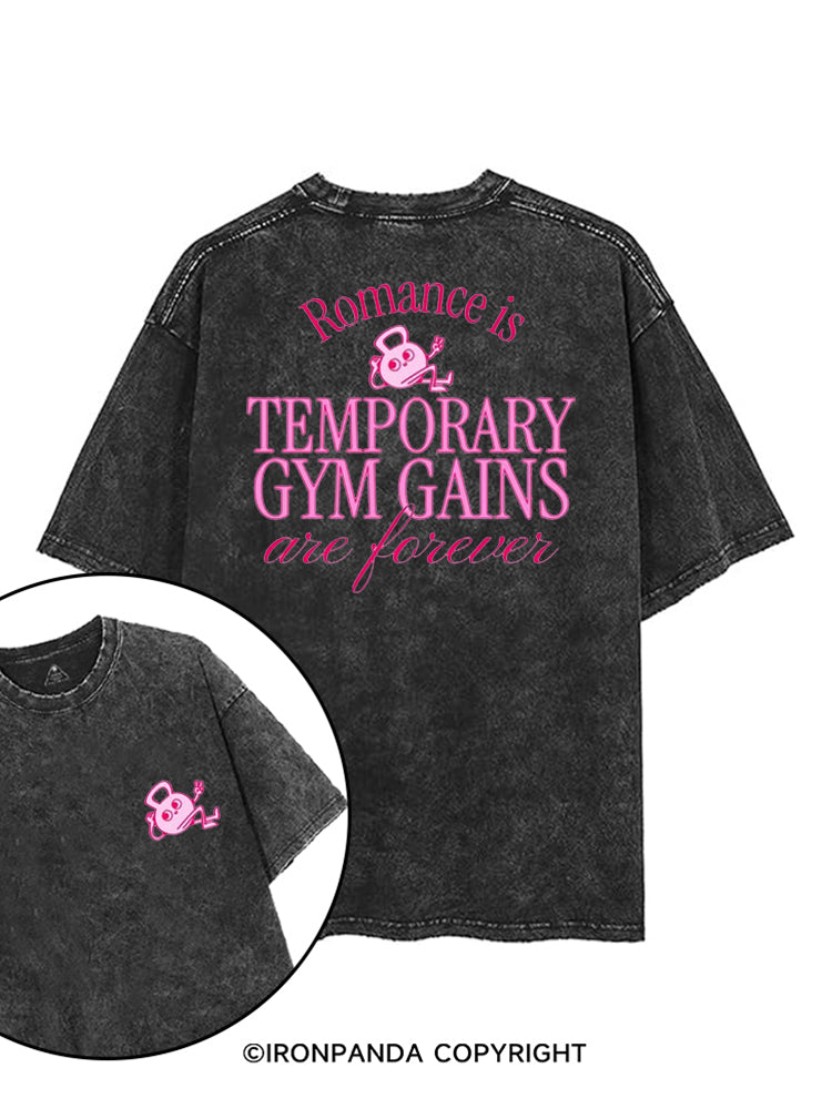 ROMANCE IS TEMPORARY, GYM GAINS ARE FOREVER printed Gym Shirt