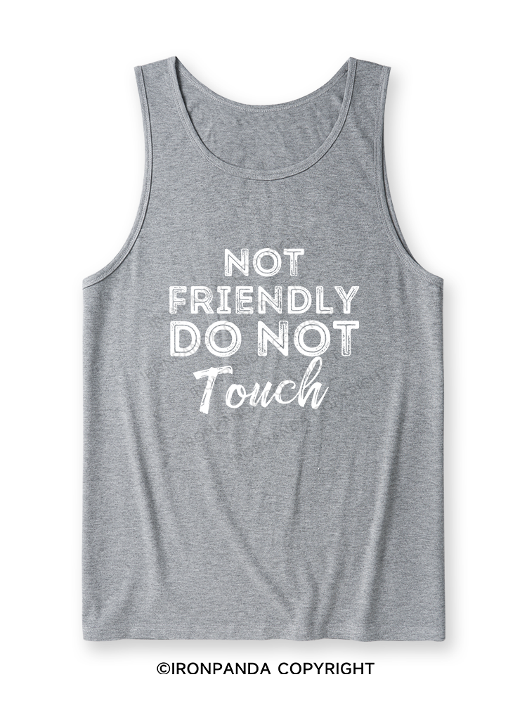 NOT FRIENDLY DO NOT TOUCH Ultra Soft Heather Tank