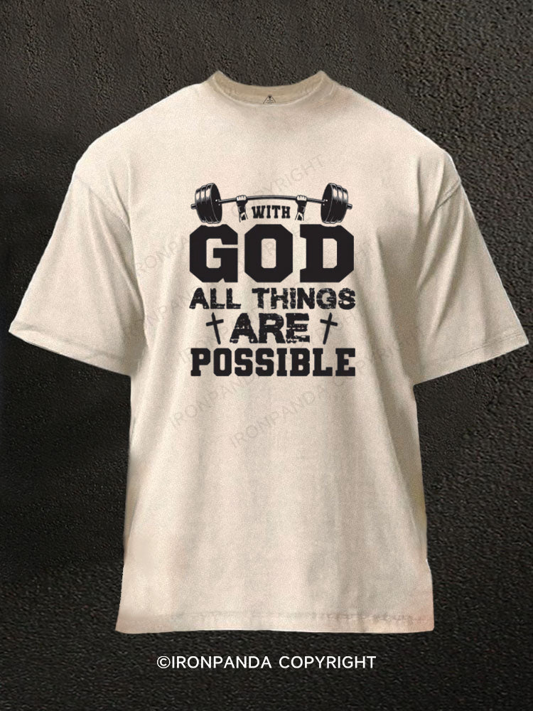 With God all things are possible Washed Gym Shirt