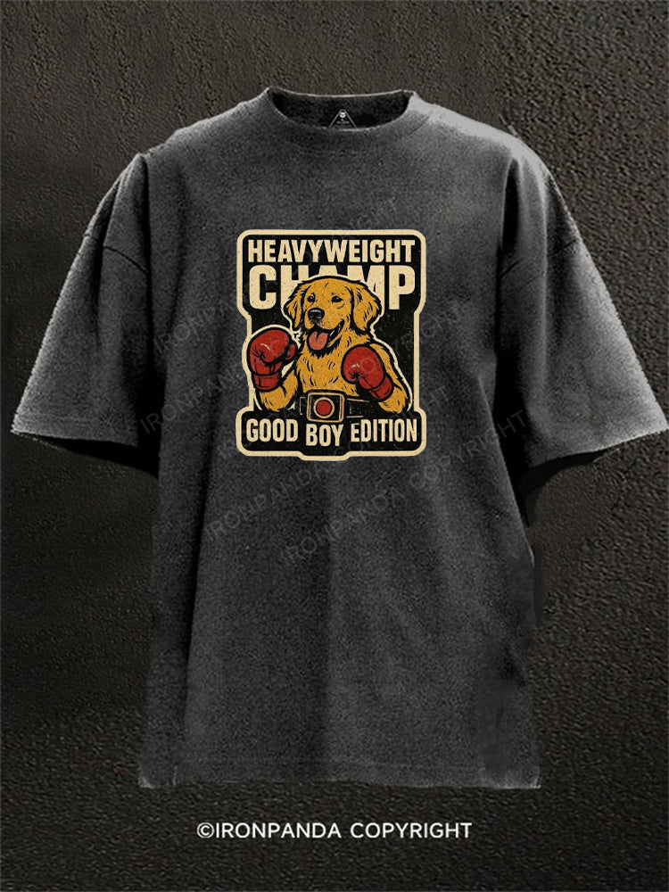 Heavy Weight Champ, Good Boy Edition Washed Gym Shirt