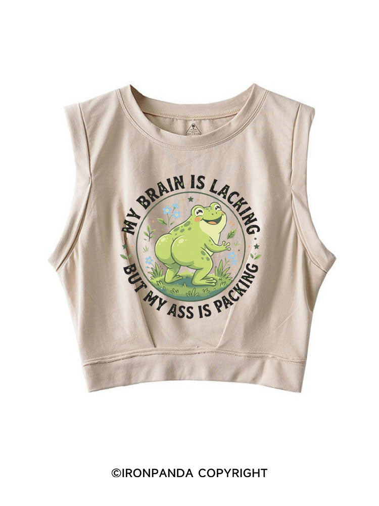 My Brain Is Lacking My Ass Is Packing SLEEVELESS CROP TOPS