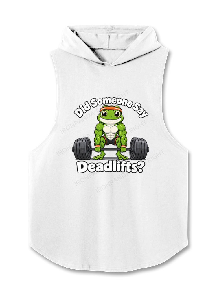 Did Someone Say Deadlifts Hooded Tank