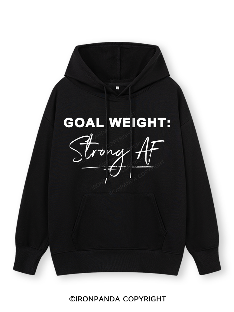 GOAL WEIGHT STRONG AF Classic Gym Hoodie
