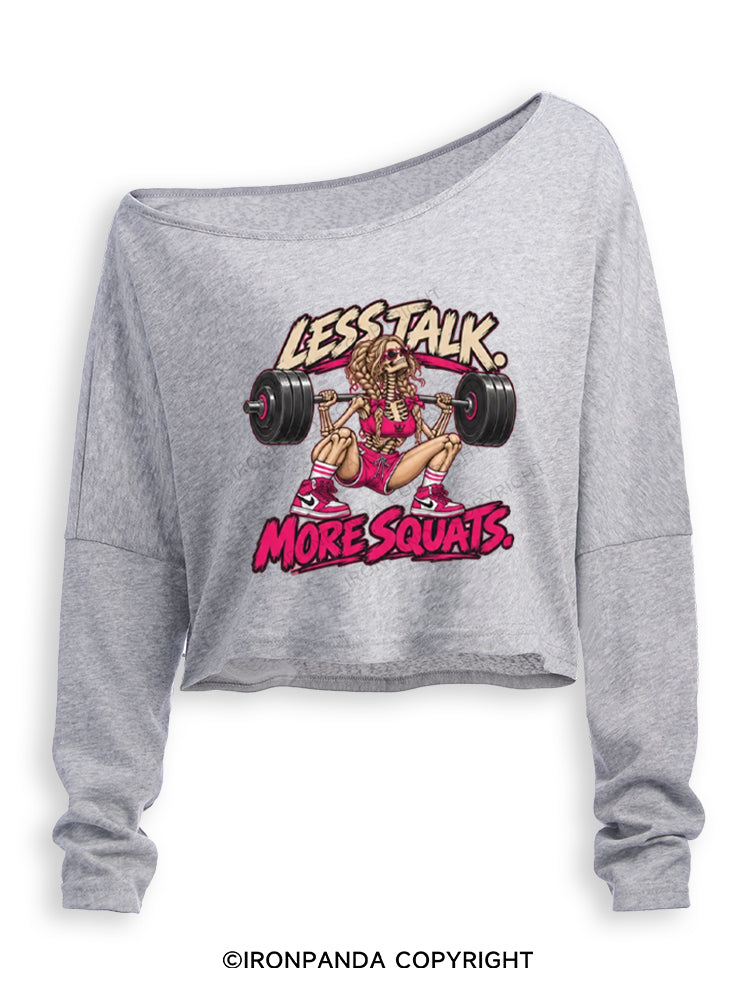 Less Talk More Squats Workout Off Shoulder Long Sleeve Crop Top