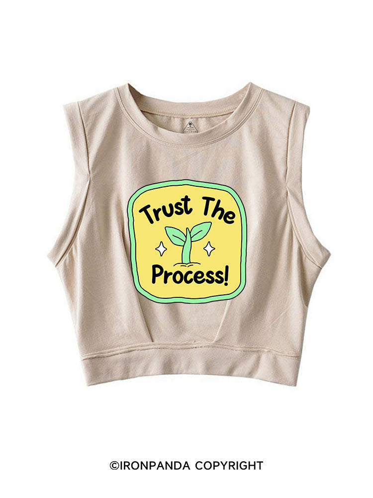 TRUST THE PROCESS! SLEEVELESS CROP TOPS