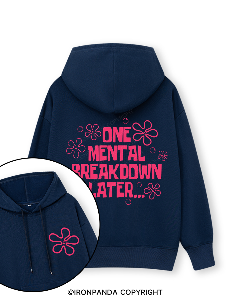 ONE MENTAL BREAKDOWN LATER PINK Double-Sided Printed Classic Gym Hoodie