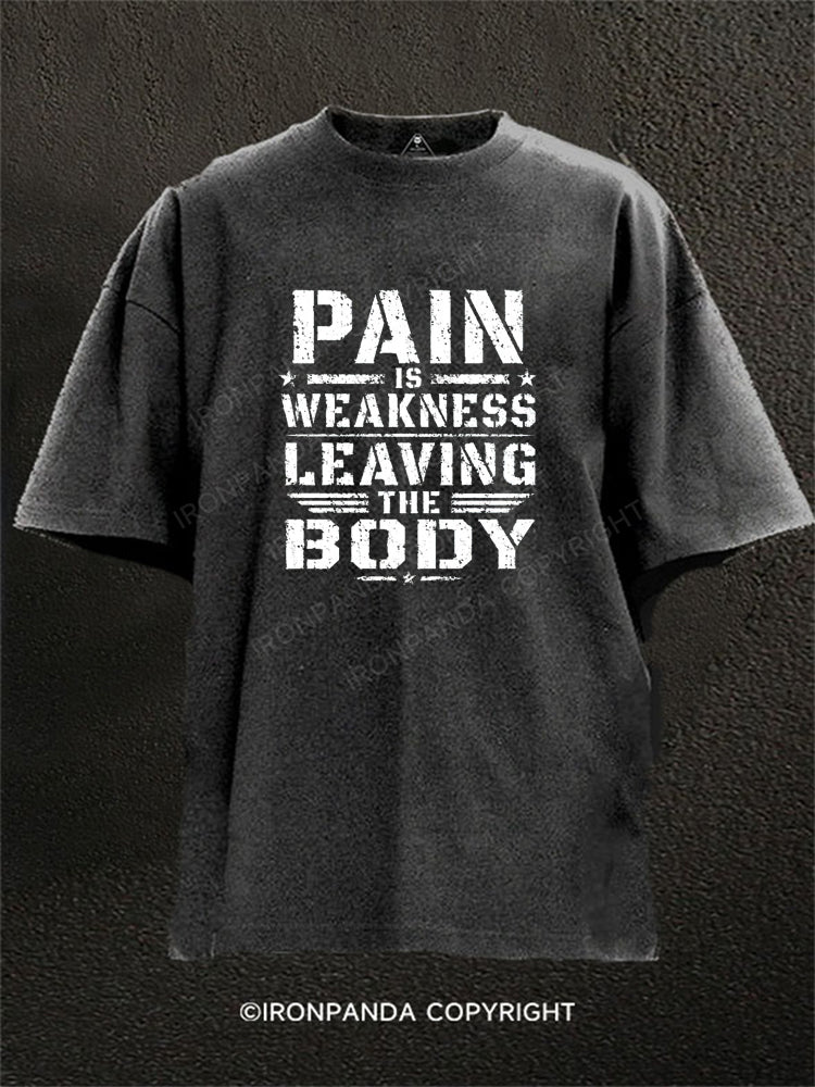 Pain Is Weakness Leaving Body Workout Washed Gym Shirt