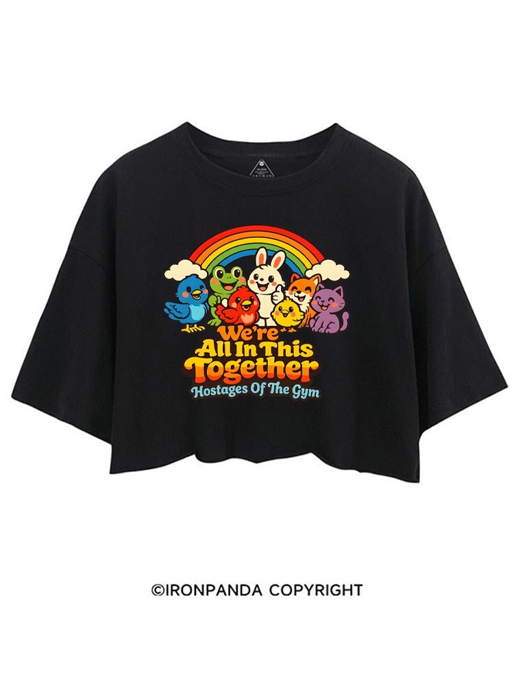 WE'RE ALL IN THIS TOGETHER HOSTAGES OF THE GYM CROP TOPS