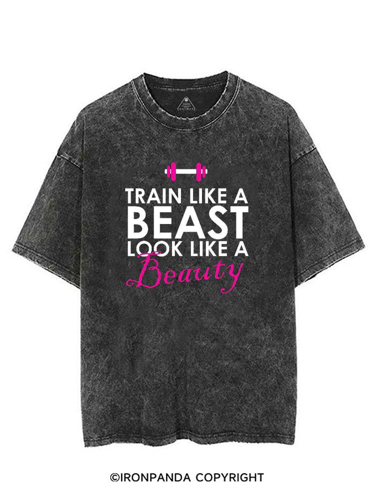 TRAIN LIKE A BEAST LOOK LIKE A BEAUTY VINTAGE GYM SHIRT