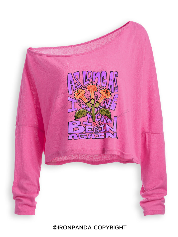 AS LONG AS I'M ALIVE I CAN BEGIN AGAIN Off Shoulder Long Sleeve Crop Top