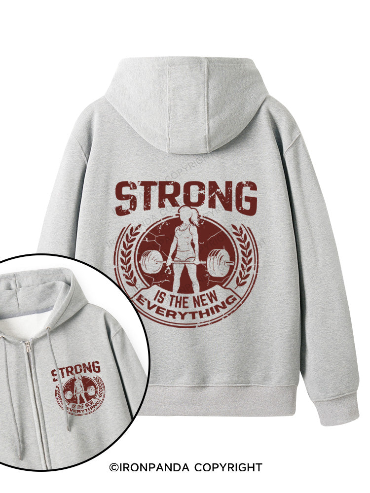 STRONG IS THE NEW EVERYTHING Double-Sided Printed Fleece Zip Up Hoodie