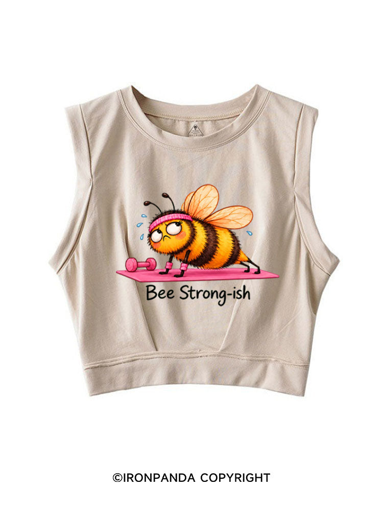 Bee Strong-ish SLEEVELESS CROP TOPS
