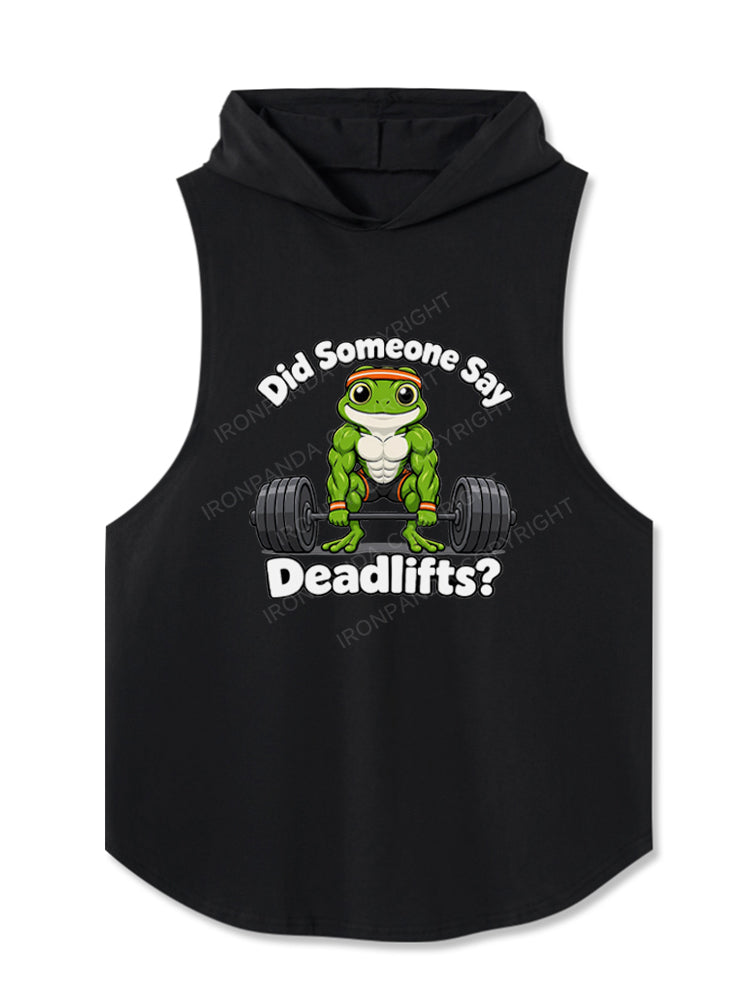 Did Someone Say Deadlifts Hooded Tank