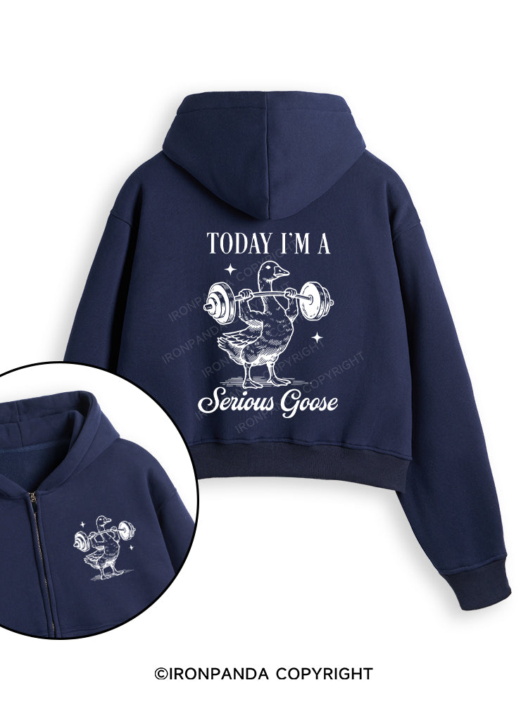 TODAY I'M A Serious Goose Fleece Crop Zip Up Hoodie