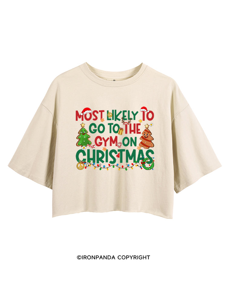 Most Likely To Go To The Gym On Christmas Funny CROP TOPS