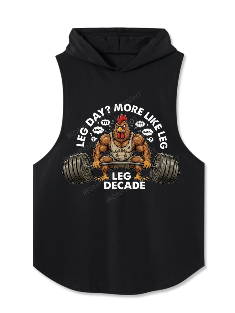 LEG DAY MORE LIKE LEG LEG DECADE Hooded Tank