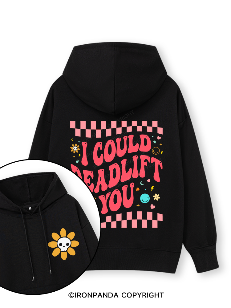 i could deadlift you Double-Sided Printed Classic Gym Hoodie