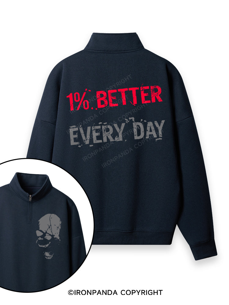 1% Better Every Day Skull Double-Sided Printed Quarter-Zip Fleece Sweatshirt