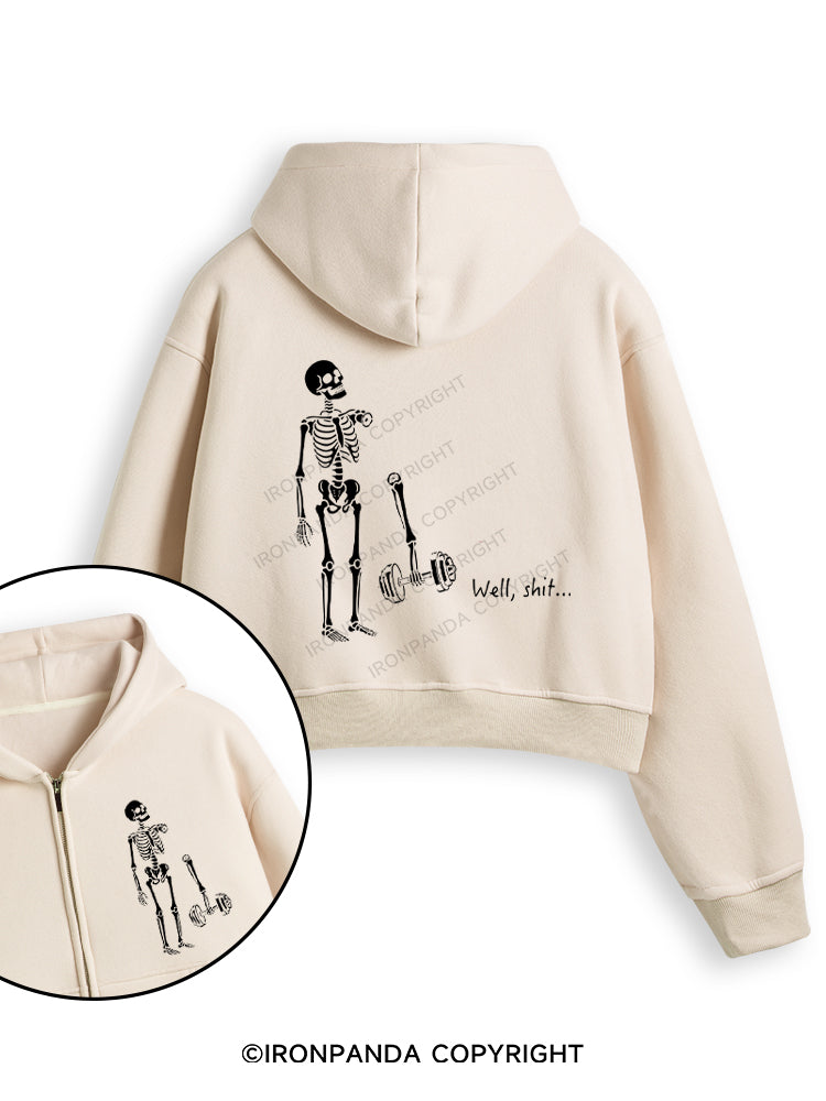 Well Shit Funny Skeleton Fleece Crop Zip Up Hoodie