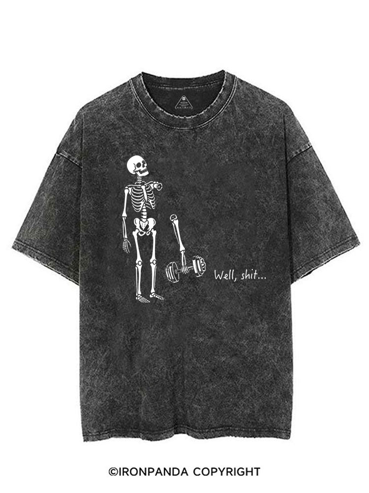 Well Shit Funny Skeleton VINTAGE GYM SHIRT