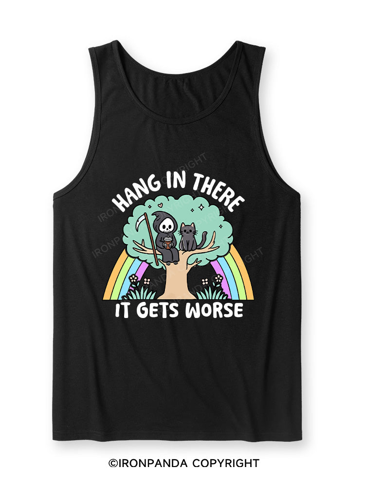HANG IN THERE IT GETS WORSE Ultra Soft Heather Tank