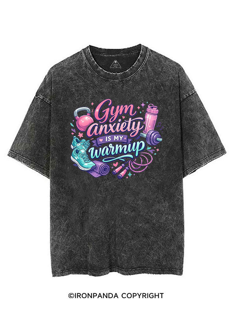 GYM ANXIETY IS MY WARMUP VINTAGE GYM SHIRT