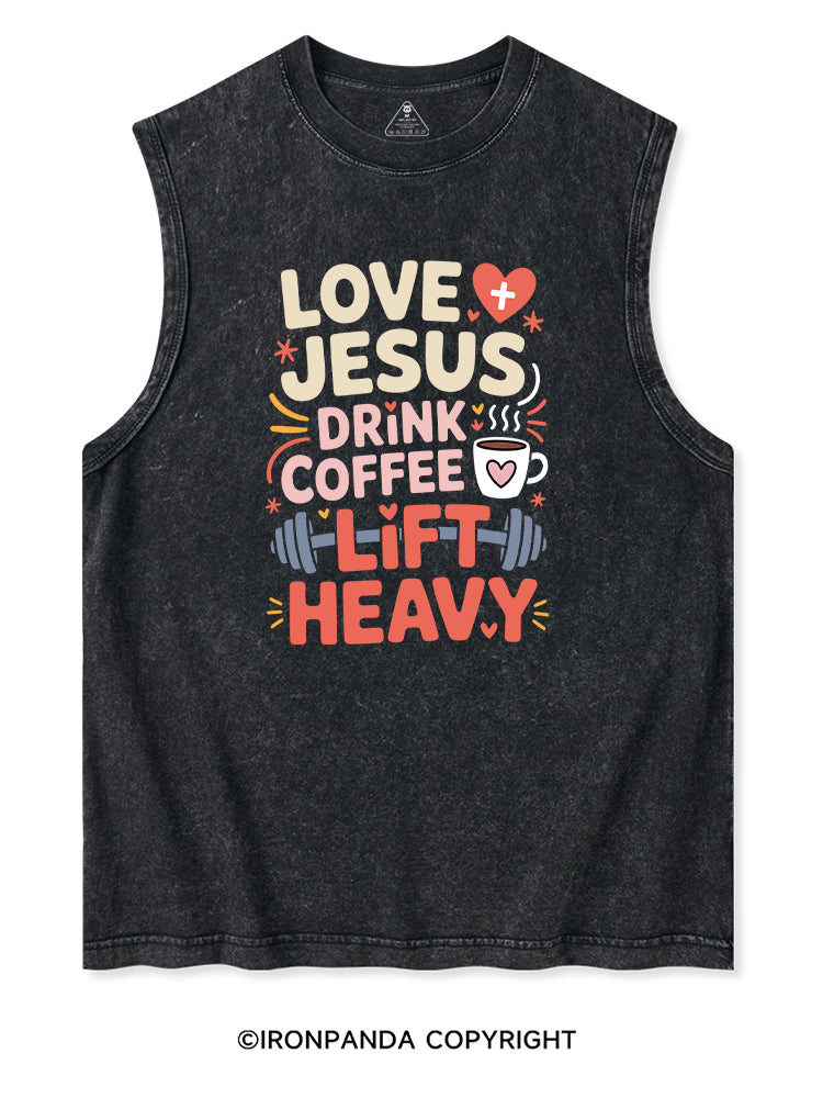 LOVE JESUS DRINK COFFEE LIFT HEAVY FITNESS Washed Tank