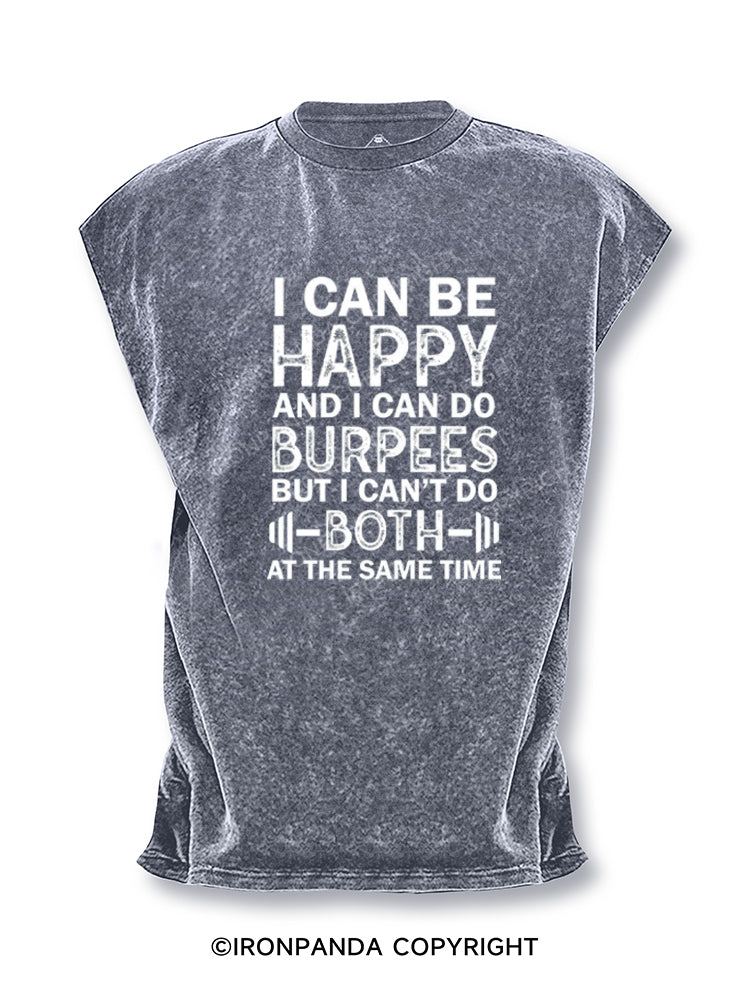 I CAN BE HAPPY AND I CAN DO BURPEES BUT I CAN?¡¥T DO BOTH AT THE SAME TIME Cut Off Tank