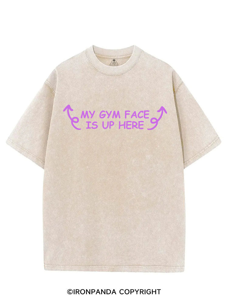 MY GYM FACE IS UP HERE VINTAGE GYM SHIRT
