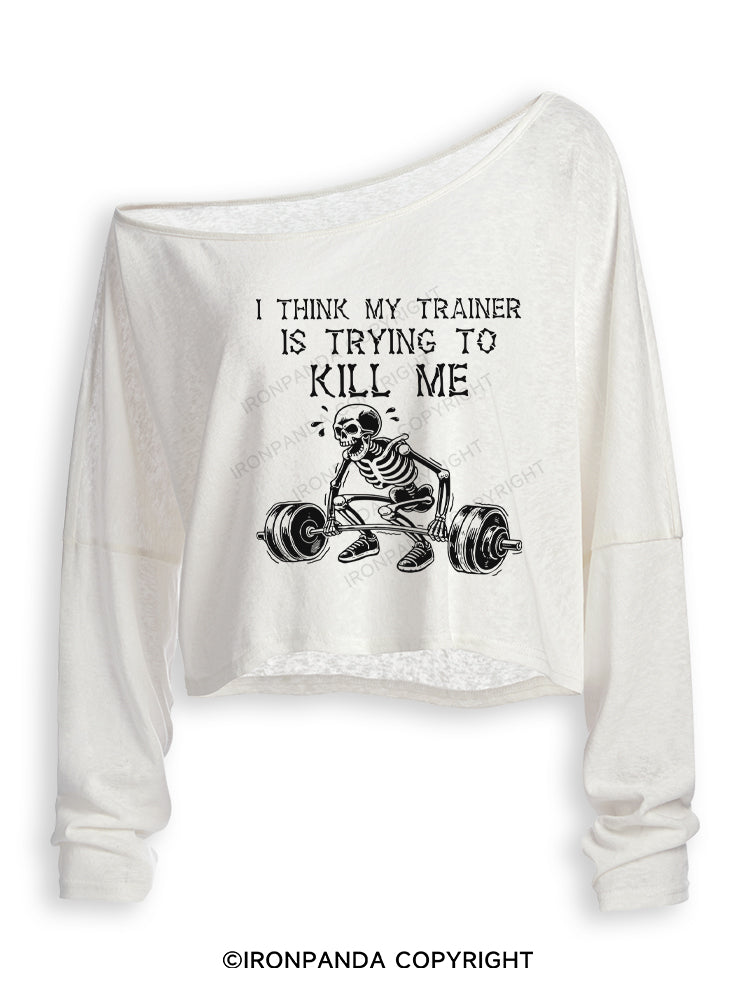 I Think My Trainer Is Trying To Kill Me Skeleton Off Shoulder Long Sleeve Crop Top