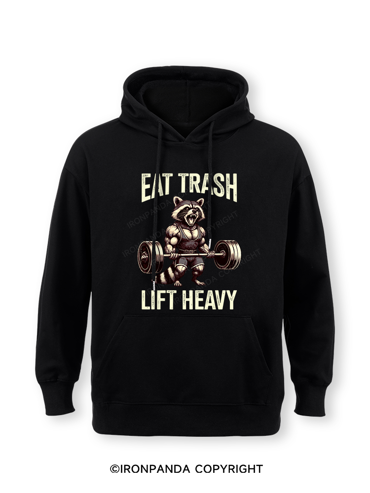 eat trash lift heavy Classic Gym Hoodie